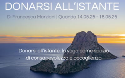 Donarsi all’istante – Ritiro Ibiza
