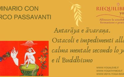 Antarāya e āvaraṇa  – Sabato 9 e Domenica 10 Maggio 2026